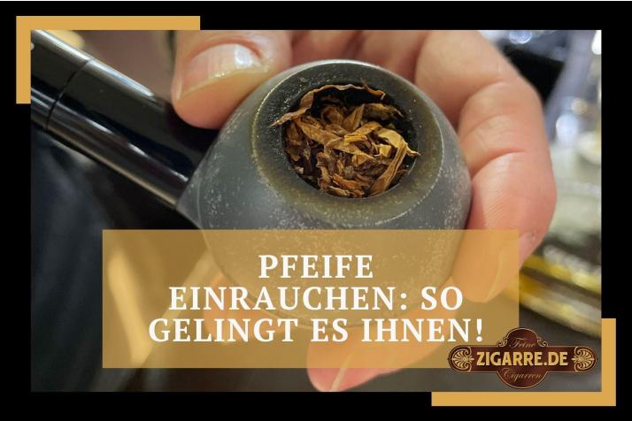 Pfeife Einrauchen: So gelingt es Ihnen