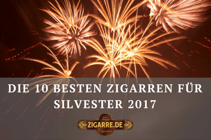 Die 10 besten Zigarren für Ihr Silvester 2017