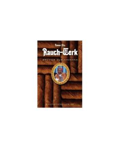 Rauch Werk - ein Brevier zur Havanna